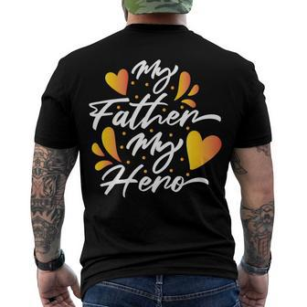 My Father My Hero Fathers Day 2022 Gift Idea Men's Crewneck Short Sleeve Back Print T-shirt - Monsterry CA