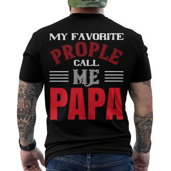 My Favorite Prople Call Me Papa Fathers Day Gift Men's Crewneck Short Sleeve Back Print T-shirt - Monsterry CA