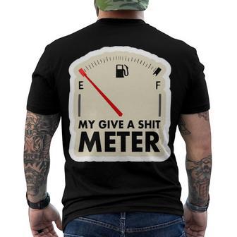 My Give A Shit Meter Is Empty Sarcastic Autocollant 393 Trending Shirt Men's Crewneck Short Sleeve Back Print T-shirt | Favorety CA