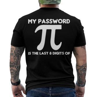 My Password Is The Last 8 Digits Of Pi 94 Trending Shirt Men's Crewneck Short Sleeve Back Print T-shirt | Favorety UK