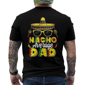 Mens Nacho Average Dad Cinco De Mayo Mexican Daddy Fiesta Father Men's Back Print T-shirt | Mazezy