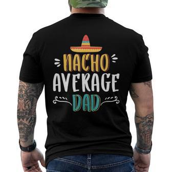 Nacho Average Dad Daughter To Dad - Mexican Dad Men's Back Print T-shirt | Mazezy