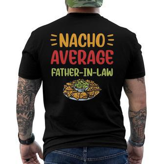 Mens Nacho Average Father In Law Mexican Food Pun Fathers Day Men's Back Print T-shirt | Mazezy