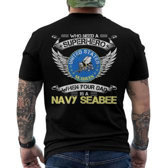Mens Who Need A Superhero When Your Dad Is A Us Seabee Veteran Men's Back Print T-shirt | Mazezy