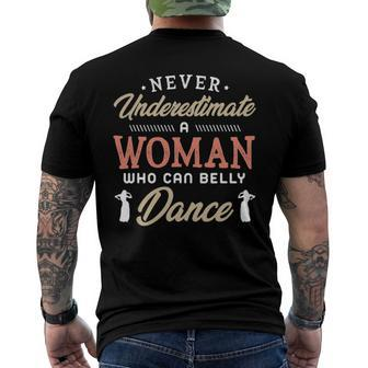 Never Underestimate A Woman Who Can Belly Dance Fan Men's Crewneck Short Sleeve Back Print T-shirt | Mazezy