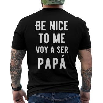 Mens Be Nice To Me Voy Ser Papa Baby Announcement Bilingual Men's Back Print T-shirt | Mazezy AU