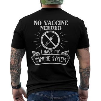 No Vaccine Needed I Have An Immune System Anti Vaccine Men's Back Print T-shirt | Mazezy