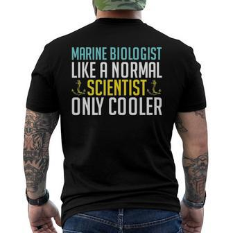 Like A Normal Scientist Only Cooler Marine Biologist Men's Back Print T-shirt | Mazezy