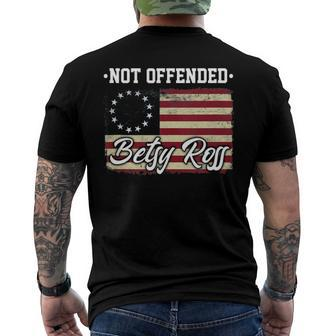 Not Offended Betsy Ross Flag Retro Vintage Patriotic Men's Back Print T-shirt | Mazezy