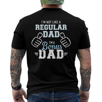 Im Not Like A Regular Dad Im A Bonus Dad Men's Back Print T-shirt | Mazezy
