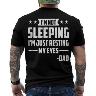 Mens Im Not Sleeping Im Just Resting My Eyes Dad Fathers Day Men's T-shirt Back Print - Seseable