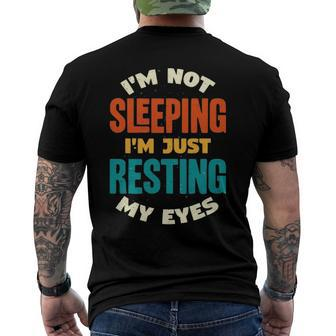 Im Not Sleeping Just Resting My Eyes Dad Joke Men's Back Print T-shirt | Mazezy