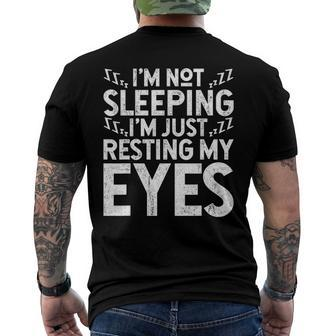 Im Not Sleeping Im Just Resting My Eyes Sleeping Men's Back Print T-shirt | Mazezy