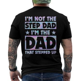 Im Not The Stepdad Im Just The Dad That Stepped Up Men's Back Print T-shirt | Mazezy