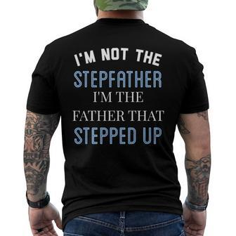 Im Not The Stepfather Im Father That Stepped Up Men's Back Print T-shirt | Mazezy UK