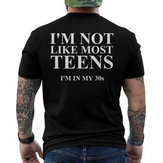 Im Not Like Most Teens Im In My 30S Novelty S Men's Back Print T-shirt | Mazezy
