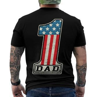 Number One Dad American Flag 4Th Of July Fathers Day Men's T-shirt Back Print - Seseable