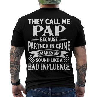Pap Grandpa They Call Me Pap Because Partner In Crime Makes Me Sound Like A Bad Influence Men's T-Shirt Back Print - Seseable
