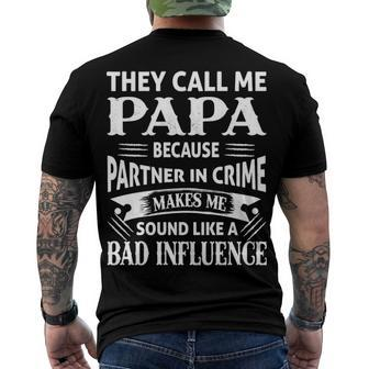 Papa Grandpa They Call Me Papa Because Partner In Crime Makes Me Sound Like A Bad Influence Men's T-Shirt Back Print - Seseable
