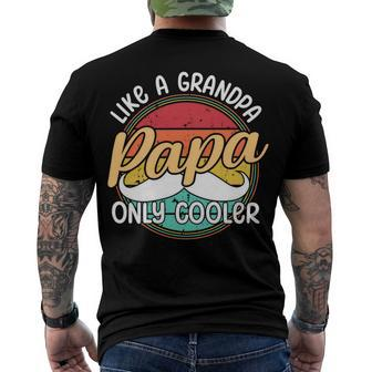 Papa Like A Grandpa Only Cooler Funny Quote For Fathers Day Men's Crewneck Short Sleeve Back Print T-shirt - Monsterry UK