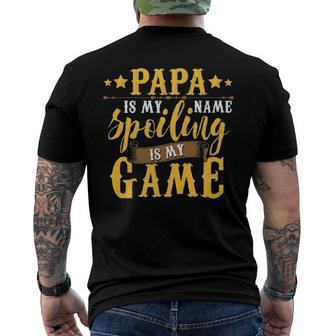 Papa Is My Name Spoiling Is My Game Fathers Day Men's Back Print T-shirt | Mazezy