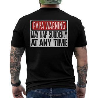Mens Papa Warning Sign May Nap Suddenly At Any Time Men's Back Print T-shirt | Mazezy