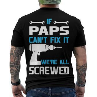 Paps Grandpa If Paps Cant Fix It Were All Screwed Men's T-Shirt Back Print - Seseable
