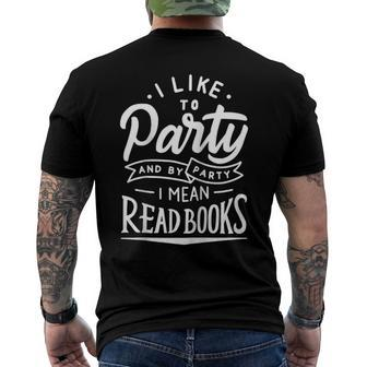 I Like To Party And By Party I Mean Read Books Raglan Baseball Tee Men's Back Print T-shirt
