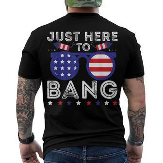 Patriotic American Pride Just Here To Bang 4Th Of July Men's T-shirt Back Print - Seseable