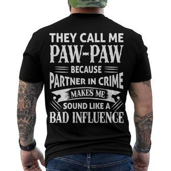 Pawpaw Grandpa They Call Me Pawpaw Because Partner In Crime Makes Me Sound Like A Bad Influence Men's T-Shirt Back Print - Seseable