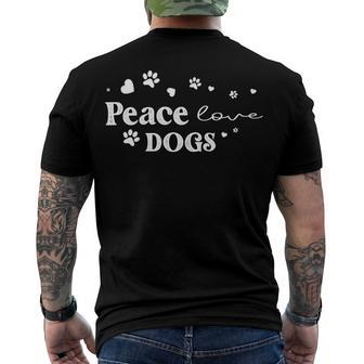 Peace Love Dogs Animal Lover Pets Lover Men's Crewneck Short Sleeve Back Print T-shirt - Monsterry