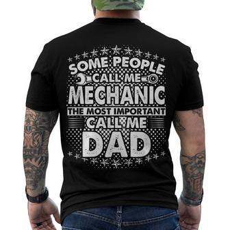 Mens Some People Call Me Mechanic The Most Important Call Me Dad V3 Men's T-shirt Back Print - Seseable