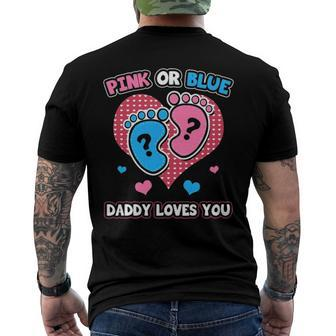 Pink Or Blue Daddy Loves You Gender Reveal Announcement Men's Back Print T-shirt | Mazezy