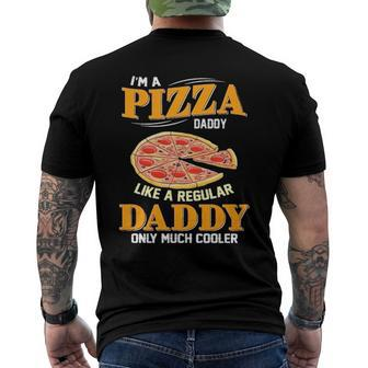 Im A Pizza Daddy Like A Regular Daddy Only Much Cooler Men's Back Print T-shirt | Mazezy