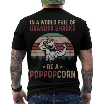 Pop Pop Grandpa In A World Full Of Grandpa Sharks Be A Poppopcorn V2 Men's T-Shirt Back Print - Seseable