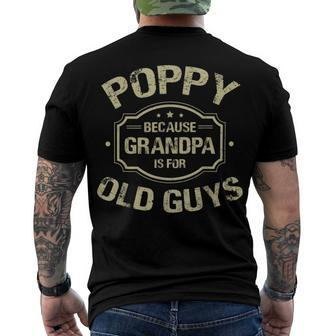 Poppy Because Grandpa Is For Old Guys Men's Crewneck Short Sleeve Back Print T-shirt - Monsterry DE