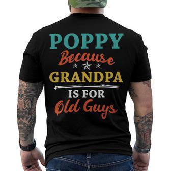 Poppy Because Grandpa Is For Old Guys V3 Men's Crewneck Short Sleeve Back Print T-shirt | Favorety AU