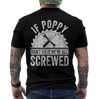 Mens If Poppy Cant Fix It Were All Screwed Fathers Day Men's Back Print T-shirt | Mazezy