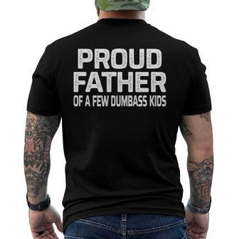 Mens Proud Father Of A Few Dumbass Kids - Vintage Style Men's Back Print T-shirt | Mazezy
