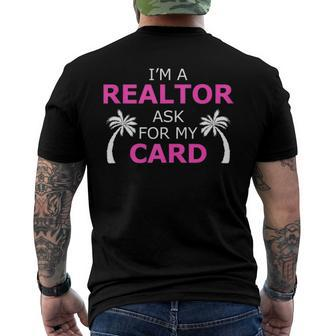 Im A Realtor Ask For My Card Beach Home Realtor Men's Back Print T-shirt | Mazezy
