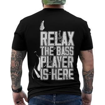 Relax The Bass Player Is Herebass Player Funny Gift Bass Guitar Men's Crewneck Short Sleeve Back Print T-shirt | Favorety UK