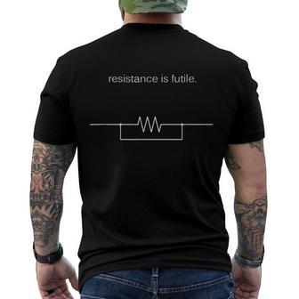 Resistance Is Futile Borg Geek Electronics Engineers Men's Crewneck Short Sleeve Back Print T-shirt - Monsterry AU