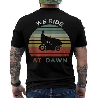 We Ride At Dawn Lawnmower Lawn Mowing Dad Mens Men's T-shirt Back Print - Seseable