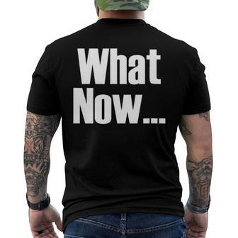 What Now Saying Men's Back Print T-shirt | Mazezy