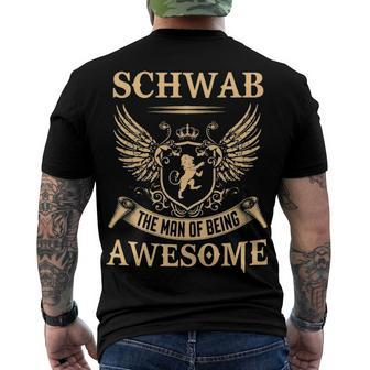 Schwab Name Schwab The Man Of Being Awesome Men's T-Shirt Back Print - Seseable