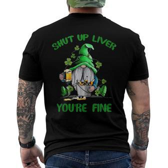 Shut Up Liver Youre Fine Gnomes St Patricks Day Men's Back Print T-shirt | Mazezy