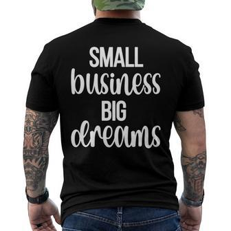 Small Business Big Dreams Entrepreneur Small Business Owner Men's Back Print T-shirt | Mazezy