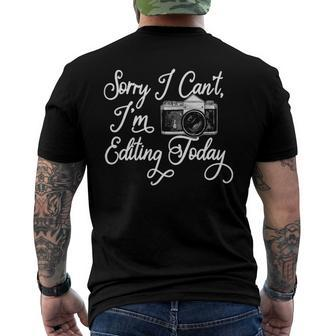 Sorry I Cant Im Editing Today Camera Photography Men's Back Print T-shirt | Mazezy