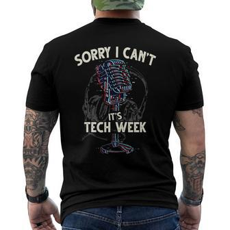Sorry I Cant Its Tech Week Theater Drama Rehearsal Men's Back Print T-shirt | Mazezy