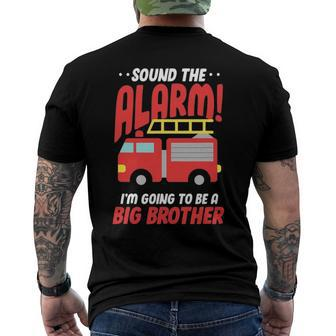 Sound The Alarm Im Going To Be A Big Brother Firetruck Pregnancy Men's Back Print T-shirt | Mazezy